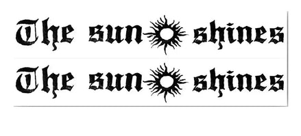 Sun Shines Blackletter Temp Tattoo